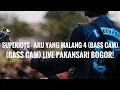 Download Lagu SUPERIOTS - AKU YANG MALANG 4 (BASS CAM) LIVE PAKANSARI BOGOR!