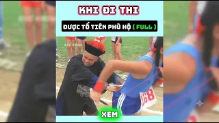 Khi Đi Thi Được Tổ Tiên Phù Hộ { Full }