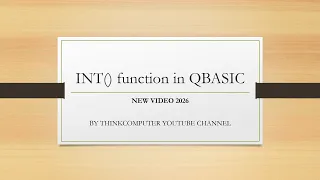 INT function in QBASIC ThinkComputer
