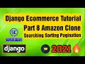 Python Django Ecommerce Tutorial Part 8 Amazon Clone Sorting Searching and Pagination Data List
