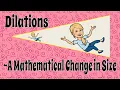 Dilations - A Mathematical Change in Size 8 G A 3