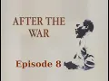 Download Lagu After The War - episode 8 - starring Adrian Lukis (1989)