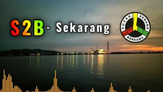 Download S2B - Sekarang MP3