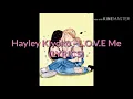 Download Lagu Hayley Kiyoko - L.O.V.E. Me (LYRICS)