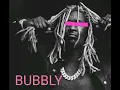 Young Thug ft Drake & Travis Scott- Bubbly