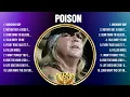Lagu Poison Greatest Hits Full Album ▶️ Top Songs Full Album ▶️ Top 10 Hits of All Time