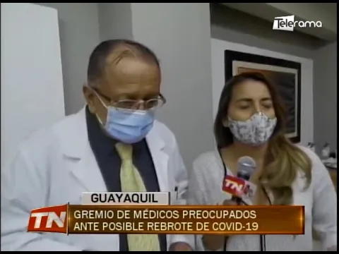 Gremio de médicos preocupados ante posible rebrote de covid-19