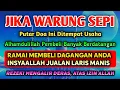 Download Lagu DOA PENGLARIS DAGANGAN TINGKAT TINGGI !! HANYA 3 MENIT PEMBELI RAMAI BERDATANGAN, ATAS IZIN ALLAH