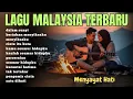Lagu Lagu Malaysia Terbaru Full Album - Slow Rock Malaysia Paling Syahdu