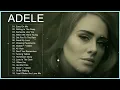 Download Lagu Best Of Adele Greatest Hits Full Album 2023 – Adele songs 2023