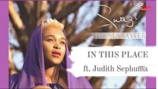 in this place by swazi dlamini ft judith sephuma official video 