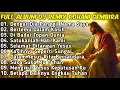 Download Lagu FULL ALBUM • REMIX LAGU ROHANI CERIA TERBARU 2025 Full Bass By JIRO MUSIC || Bertemu Dalam KasihNya
