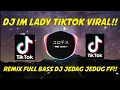 Download Lagu Dj Im Lady Full Beat Dj Tik Tok Viral  JungleDutch ( DJ YANG DI CARI CARI UNTUK JEDAG JEDUG) 🤙📍