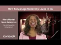How To Manage Maternity Leave in California