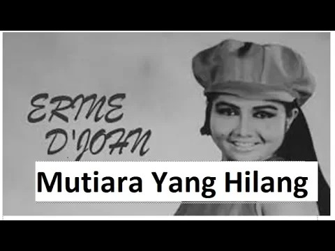 Download MP3 Ernie Djohan - Mutiara Jang Hilang  LIRIK  (lagu Kenangan 80 an)