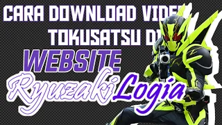 Download Cara Download Video Tokusatsu Subtitle Indonesia Di Website Resmi RyuzakiLogia - #3 MP3