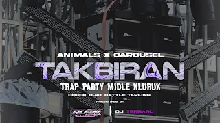 dj takbiran 2026 trap party midle kluruk x animals x carousel alfin revolution
