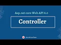 Controller in Asp net Core Web API Asp net core Web API tutorial Asp net core Web API 8 0