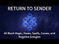Download Lagu Return To Sender All Black Magic, Hexes, Spells, Curses, and Negative Energies Subliminal Frequency
