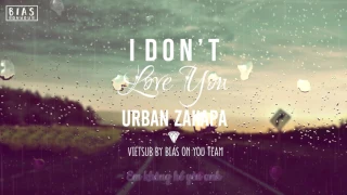 Download [VIETSUB] I Don't Love You (널 사랑하지 않아) - Urban Zakapa (Audio) MP3