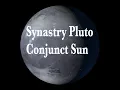 Synastry Pluto Conjunct Sun-Fated Powerful connection Transformation