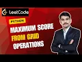 LeetCode 29 April 2026 Maximum Score From Grid Operations Hard DP Prefix Sum Python Solution
