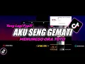 Download Lagu DJ Aku Seng Gemati Remix Viral TikTok Terbaru 2022 Full Bass Menungso Ora Toto Download Lagu DJ Aku Seng Gemati Remix Viral TikTok Terbaru 2022 Full Bass Menungso Ora Toto