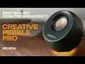 CREATIVE PEBBLE PRO SPEAKERS - REVIEW
