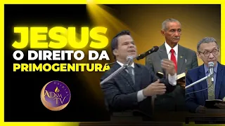 Pr. Eliseu Rodrigues. Pr. José Carlos de Lima. Pr. Antônio Silva | O DIREITO DA PRIMOGENITURA...