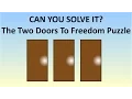 The HARDEST Logic Puzzle Ever Simpler Version Two Doors To Freedom Riddle
