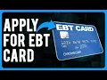 How to Apply for EBT Card How to Apply for Food Stamps