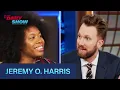 Jeremy O Harris - Theater Supremacy in Slave Play Not a Movie A Play The Daily Show