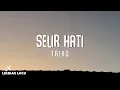 T.R.I.A.D - Selir Hati (Lirik Lagu)