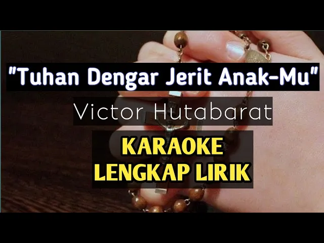 Download MP3 KARAOKE - Tuhan Dengar Jerit anak-Mu || Victor Hutabarat