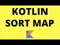 KOTLIN SORT A MAP PAIR SORT MAP KEY VALUE KOTLIN CODE EXAMPLE InterviewDOT