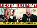 2 000 OR 3 000 BIG STIMULUS CHECK UPDATE WHICH CHECK IS COMING TO YOU TRUMP VS BERNIE