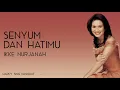 Ikke Nurjanah - Senyum Dan Hatimu (Lirik)