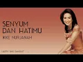Download Lagu Ikke Nurjanah - Senyum Dan Hatimu (Lirik)