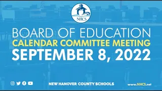 NHCS Board of Ed Calendar Committee Meeting September 8th 2022