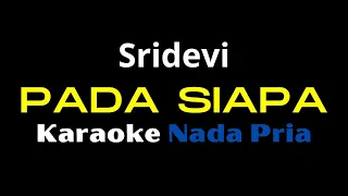 sridevi pada siapa karaoke nada pria