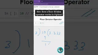 How does a Floor divison operator works in Python