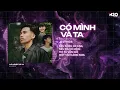 Lagu Có Mình Và Ta Remix (Bản Hot TikTok) - Nguyễn Vĩ x H2O | Gặp Nhau Khi Còn Đơn Sơ Remix Hot TikTok