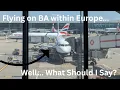Is BA s Inter-European service worth it Brutally Honest Review
