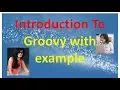 Introduction To Groovy with example Groovy Demystified Learn the Basics with Practical Examples