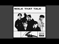 Lagu Walk That Talk
