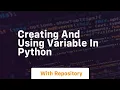 Creating and using variable in python