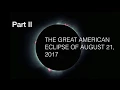 Solar Eclipse Totality Event Part II