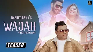Wajah (Official Teaser) | Ranjit Rana | B Boi | Latest Punjabi Song 2019 | Ydw Production