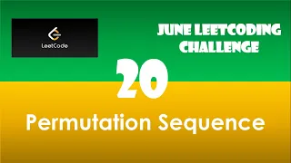 Permutation Sequence Day 20 June LeetCoding Challenge Leetcode 2020