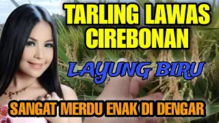 tarling dangdut cirebonan lawas lagu cirebonan lawas layung biru